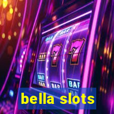 bella slots